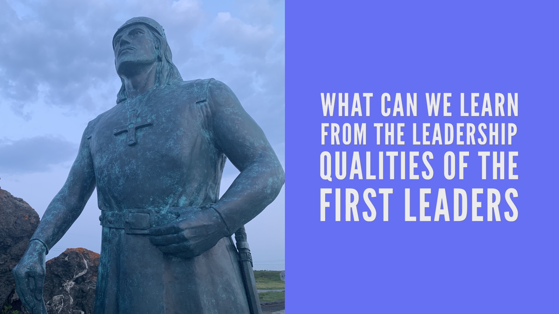 qualities of first leaders